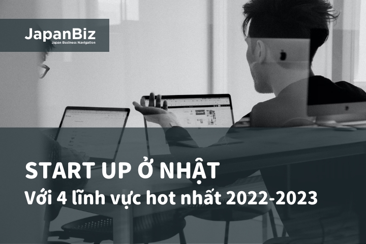 Start up ở Nhật với 4 lĩnh vực hot nhất 2022-2023